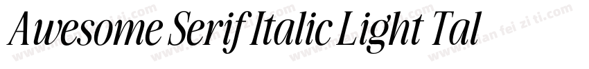 Awesome Serif Italic Light Tall字体转换